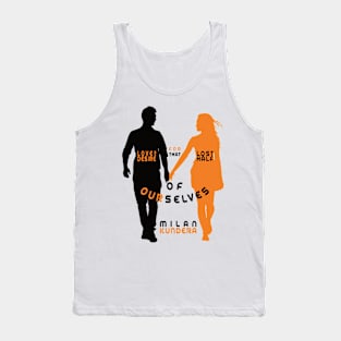 Love is a desire for that lost half of ourselves quote milan kundera by chakibium Tank Top